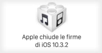 Apple iOS 10.3.2 firme chiuse