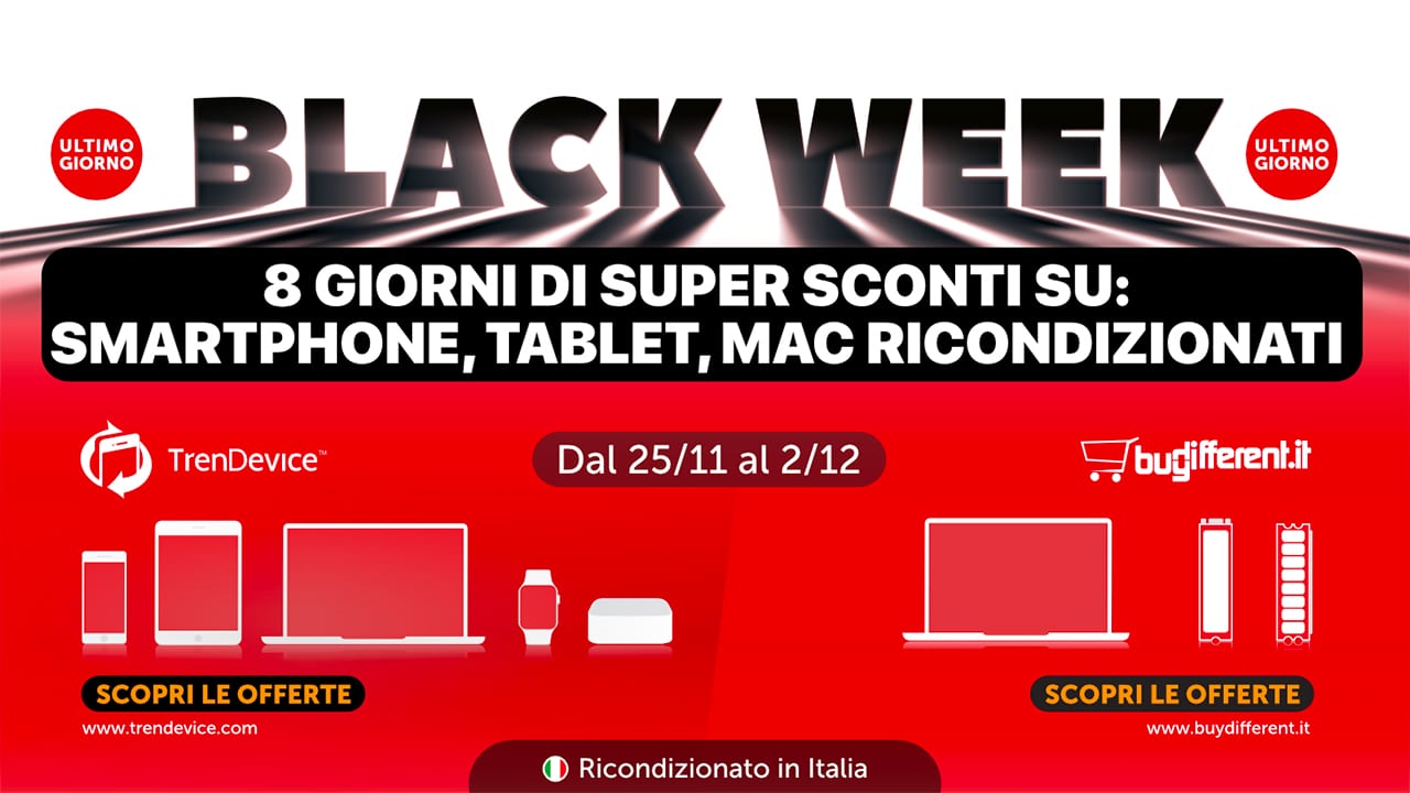 Ultimo giorno Sconti Black Week: Smartphone, Tablet e Mac Ricondizionati in  offerta limitata su TrenDevice e BuyDifferent.