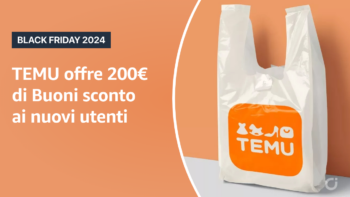 Anche su Temu è iniziato il Black Friday: 40% di sconto e fino a 200€ di buoni sconto per i nuovi utenti