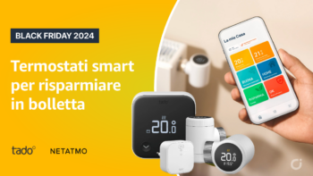 Black Friday 2024: Riscaldamento intelligente con Tado° e Netatmo in offerta